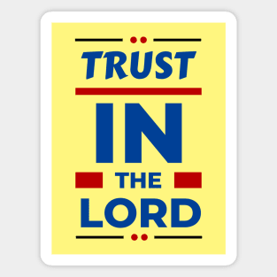 Trust In The Lord | Christian Reminder Magnet